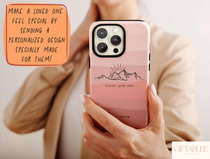 Custom Quote Phone Case – Personalized Nature Quote Phone Cover