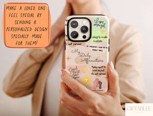 Daily Affirmations Phone Case – Positive Self Love & Motivation Design