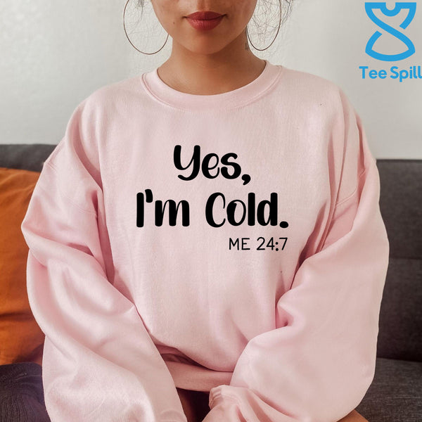 Yes I'm Cold Sweatshirt – Funny Winter Quote Crewneck