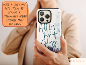 All For His Glory Phone Case – Christian Floral Faith Inspired Design