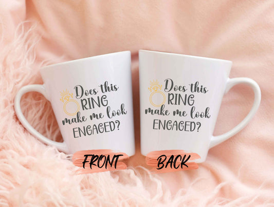 Engagement Gift, Does This Ring Make Me Look Engaged Mug For Future Bride Engagement Party, Bridal Shower Gifts, Bridal Gifts For Bride