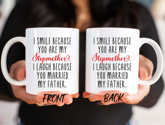 Step Mom Gift, I Smile Because You Are My Stepmom Mug For Stepmom, Mother’s Day Gift For Step Mom, Funny Stepmom Gift