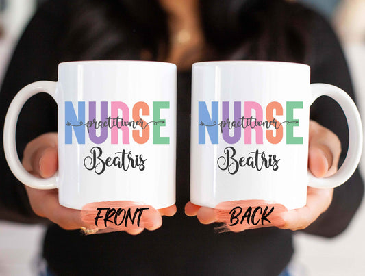 Nurse Practitioner, Personalized Nurse Practitioner Mug For Nurse Practitioner Graduation, NP Gifts, Custom NP Mug For Nurse Practitioner