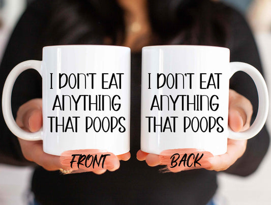 Vegan Gift, I Don’t Eat Anything That Poops Mug For Vegan Birthday, Vegetarian Gifts, Vegan Gifts, Funny Vegan Mug For Vegetarian Men Women