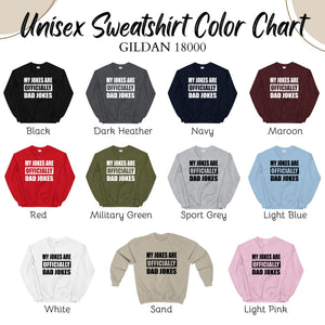 a color chart for a unisex sweatshirt, with various color options and the text "MY JOKES ARE OFFICIALLY DAD JOKES" printed on them.