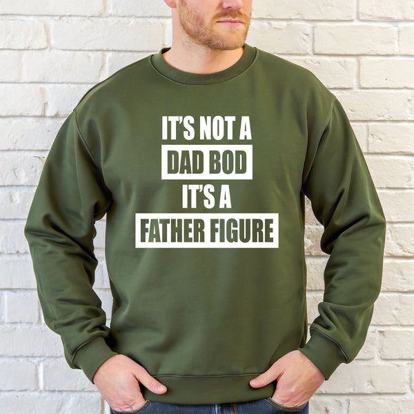 A man wearing a green sweatshirt with the text "IT'S NOT A DAD BOD IT'S A FATHER FOUNDATION" printed on it.