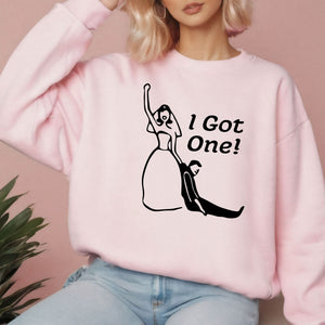 I Got One Sweatshirt