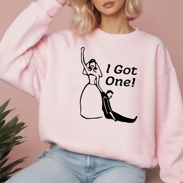 I Got One Sweatshirt
