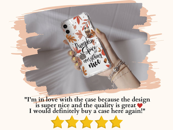 Pumpkin Spice & Everything Nice – Fall Phone Case